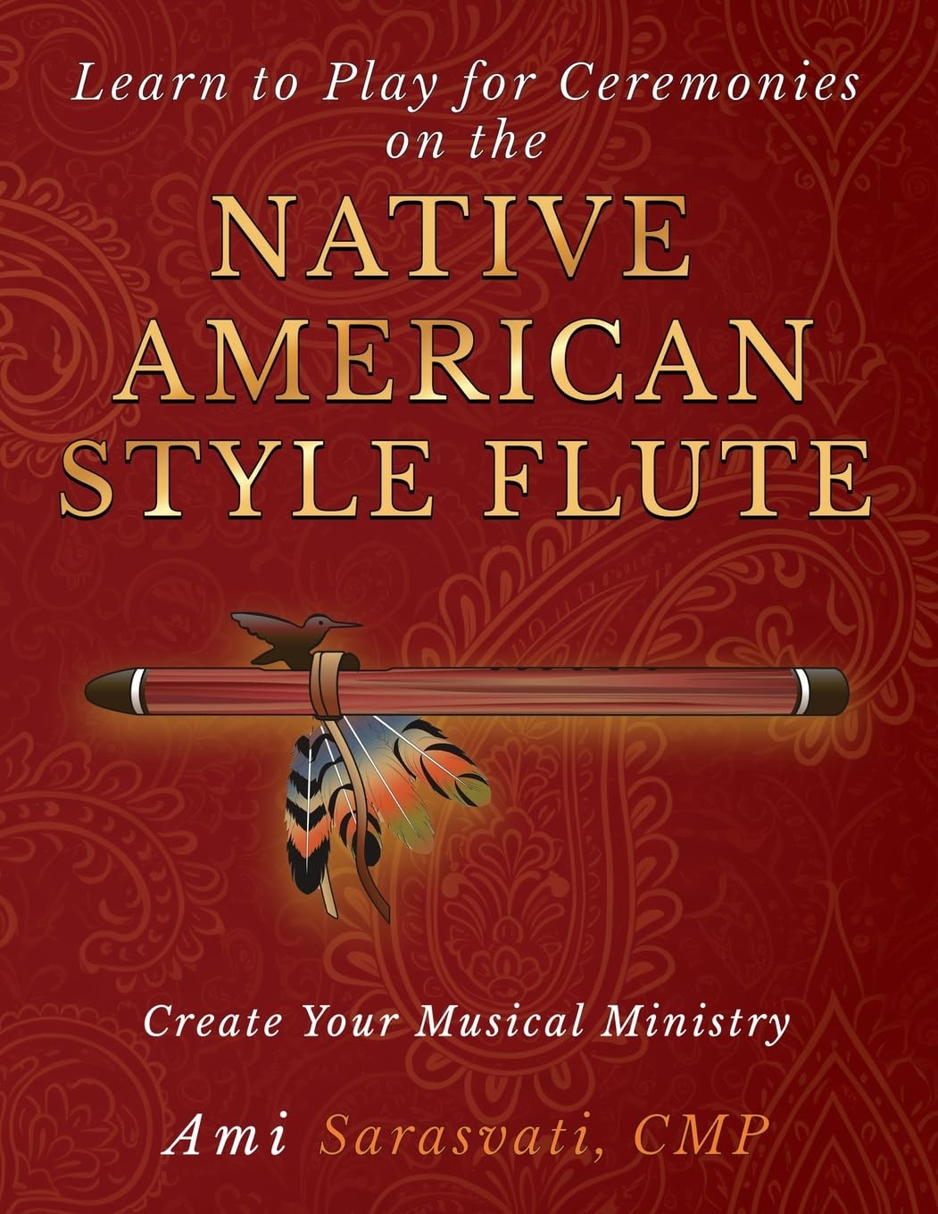 Learn to Play for Ceremonies on the Native American Style Flute: Create Your Musical Ministry baixar o livro de graça