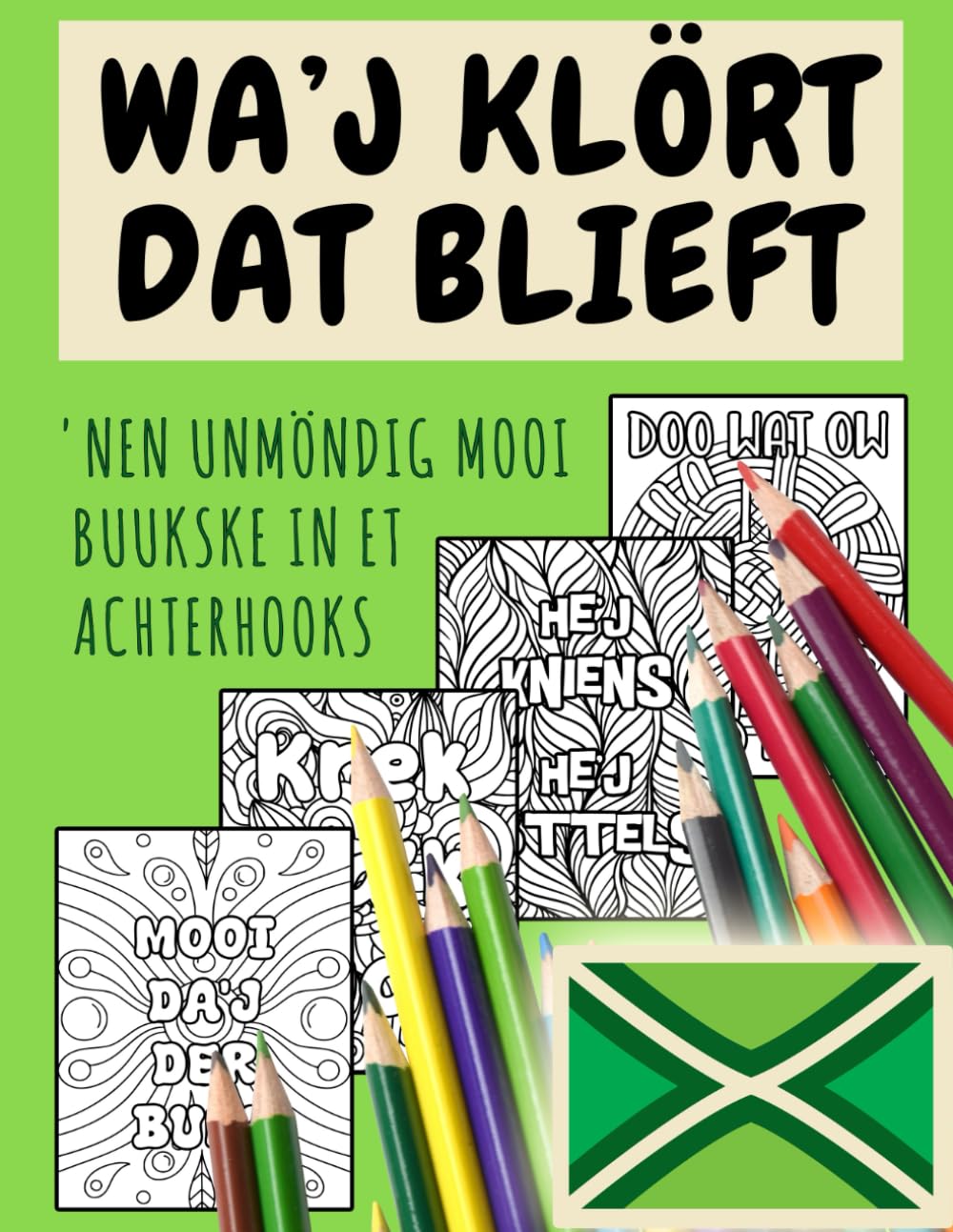 Wa'j Klört, Dat Blieft: Typisch Achterhoeks Kleurboek voor Volwassenen, met Geometrische en Andere Patronen (Dutch Edition) baixar livro de graça