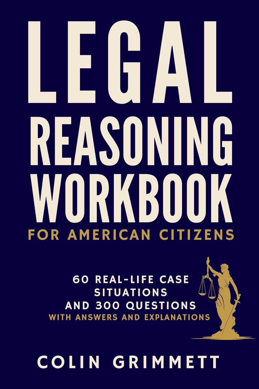 Legal Reasoning Workbook For American Citizens: 60 Real-Life Case Situations and 300 Questions With Answers and Explanations (American Law Essentials 20) (English Edition) baixar o livro de graça
