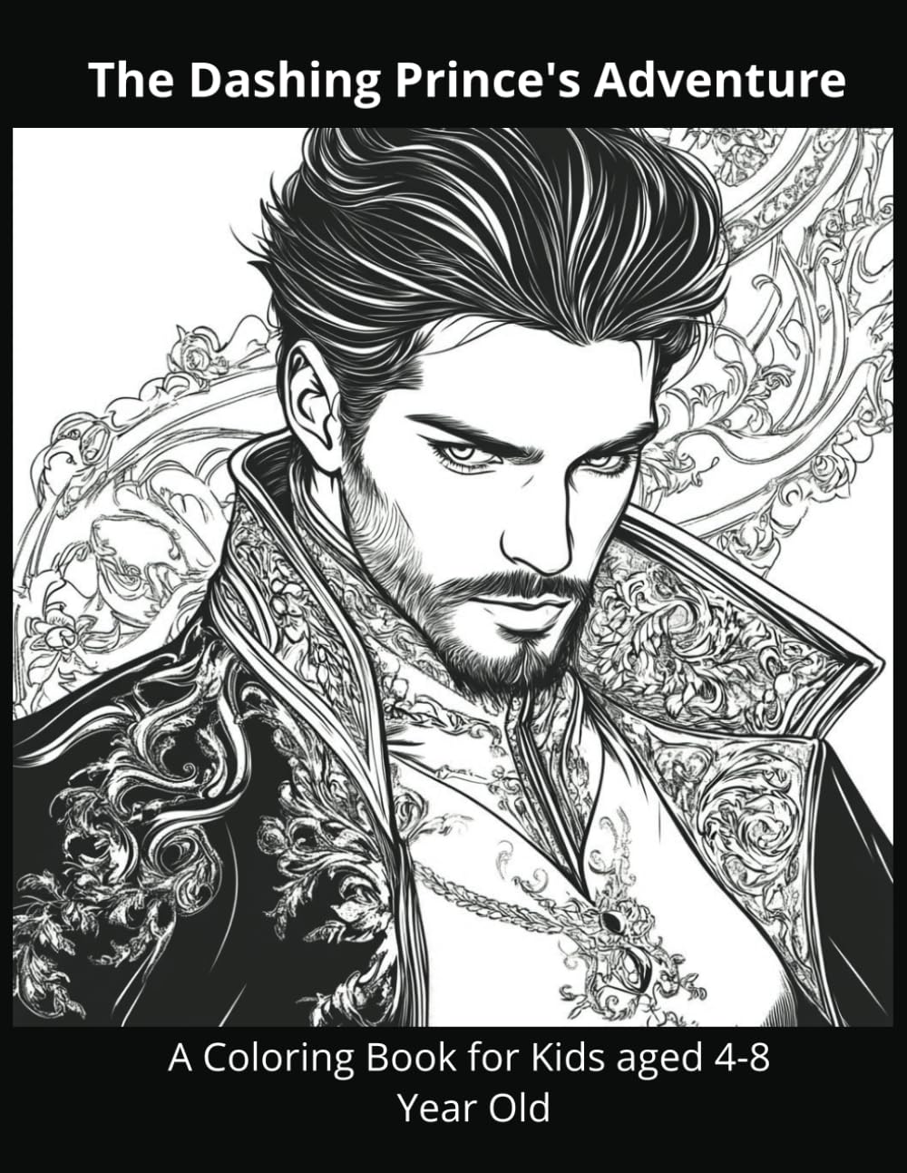 The Dashing Prince: Royal Adventure Coloring Book for Kids 4-8 Year Old (Prince and Princess) baixar o livro de graça