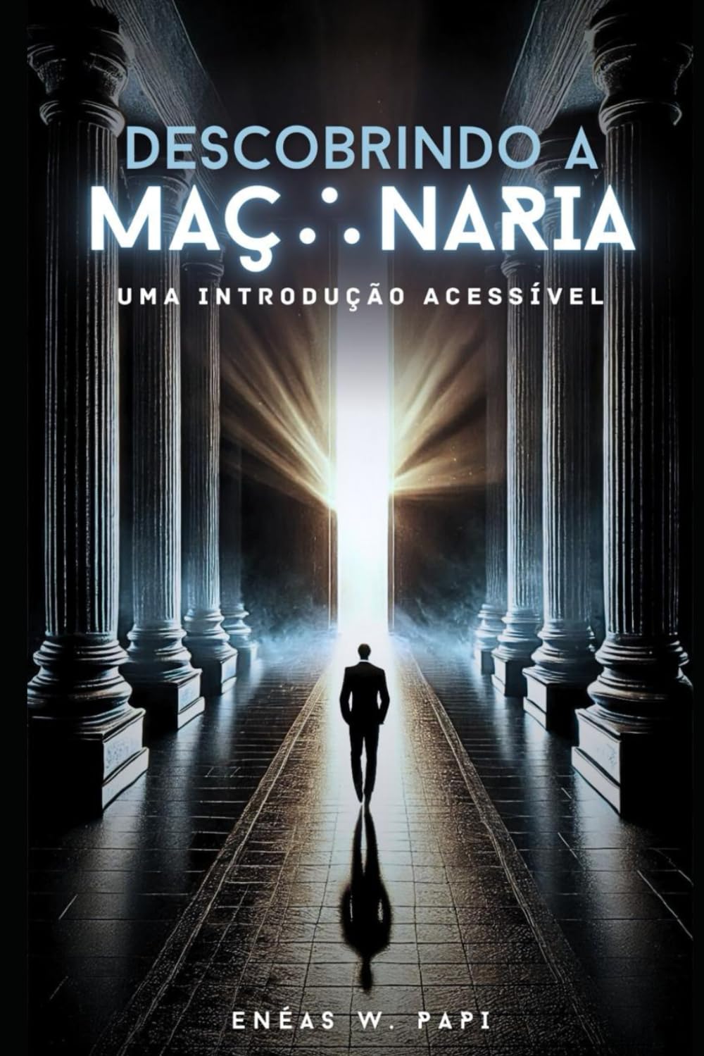 capítulo por capítulo baixar Descobrindo a Maçonaria: uma introdução acessível (Portuguese Edition)