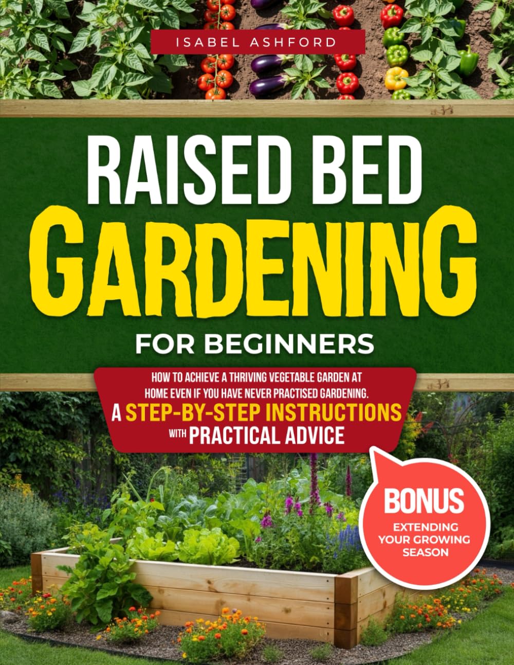 ler totalmente Raised Bed Gardening For Beginners: Raised Bed Gardening For Beginners: Unlock the Secret to a Thriving Garden: Simple Steps to Grow Fresh Vegetables at Home Even If You Have Never Practised Gardening