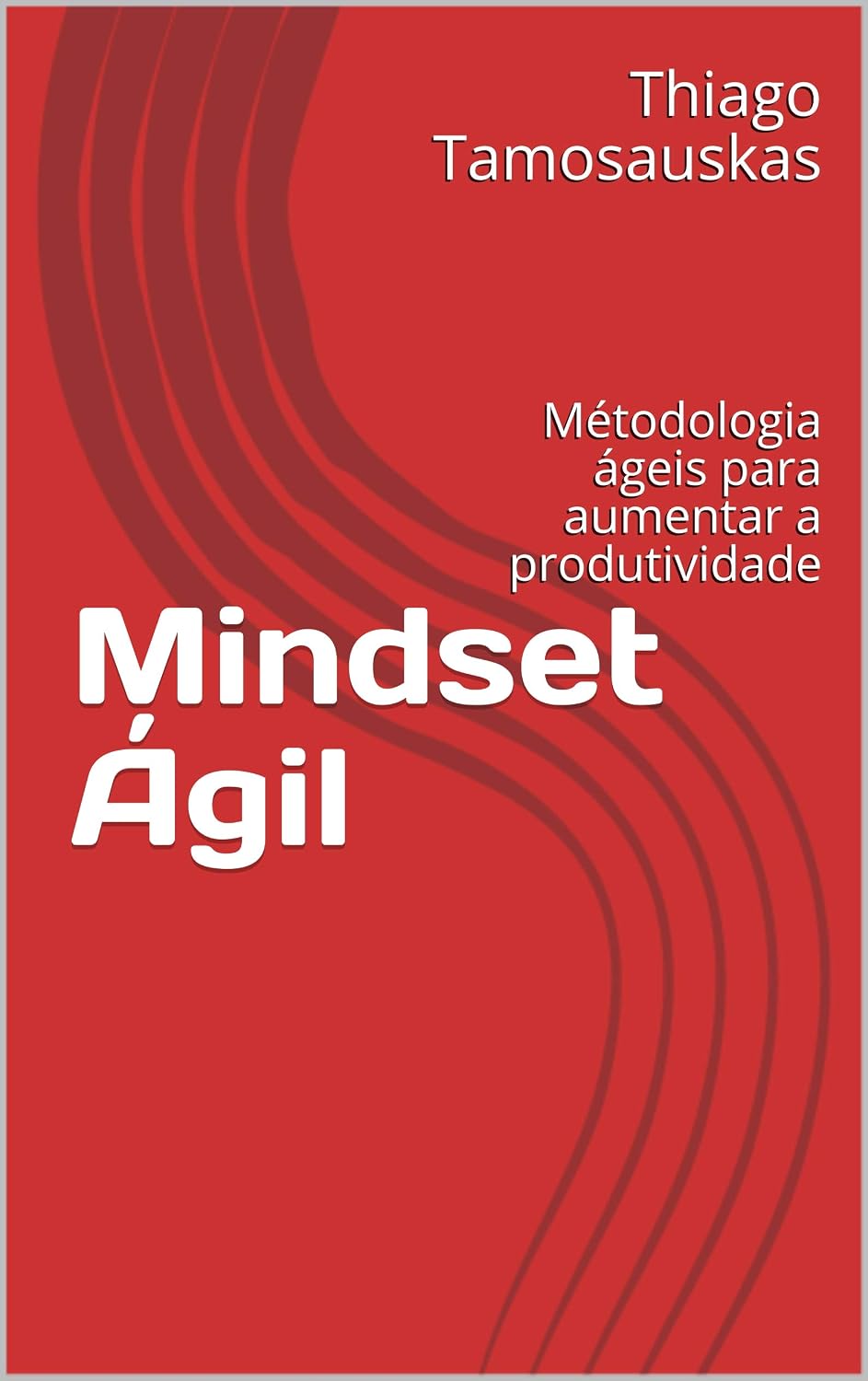 ler totalmente Mindset Ágil: Métodos Ágeis para Aumentar a Produtividade (English Edition)