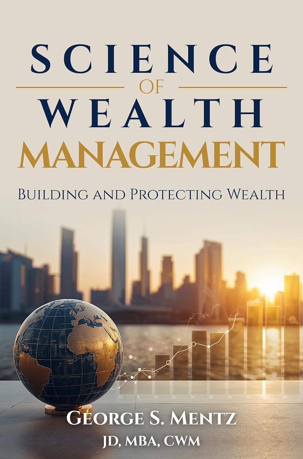 Science of Wealth Management: Building and Protecting Wealth (English Edition)