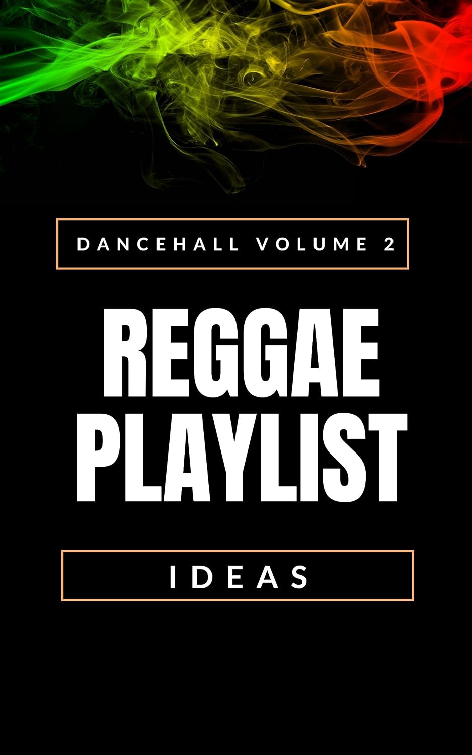capítulo por capítulo baixar Dancehall Volume 2 Reggae Playlist Ideas: Become a Better DJ with this Essential Playlist, Best Reggae Playlist Ideas, Top Dancehall Songs (Dancehall Reggae Playlist Ideas) (English Edition)