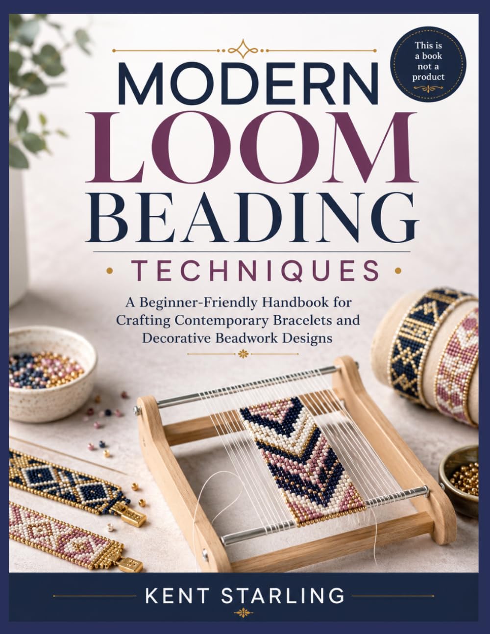capítulo por capítulo baixar Modern Loom Beading Techniques: A Beginner-Friendly Handbook for Crafting Contemporary Bracelets and Decorative Beadwork Designs