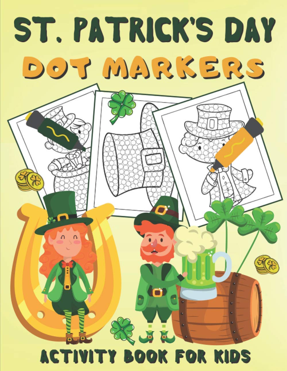 ler totalmente St. Patrick's Day Dot Markers Activity Book for Kids: Dot Coloring Book For Kids & Toddlers (Art Paint Daubers Activity Book for Toddlers)
