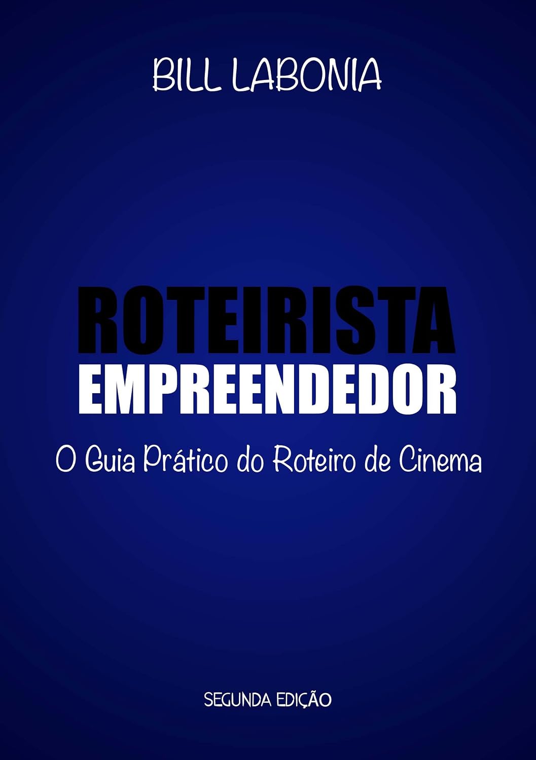 Roteirista Empreendedor (versão PDF): O Guia Prático do Roteiro de Cinema - Segunda Edição baixar livro de graça