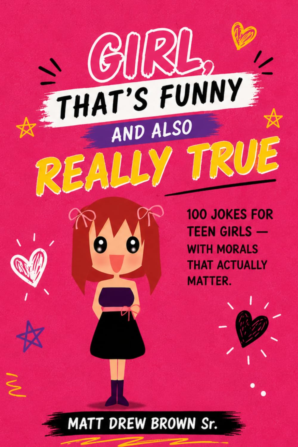 ler totalmente GIRL, THAT'S FUNNY AND ALSO REALLY TRUE: 100 Jokes for Teen Girls — With Morals That Actually Matter