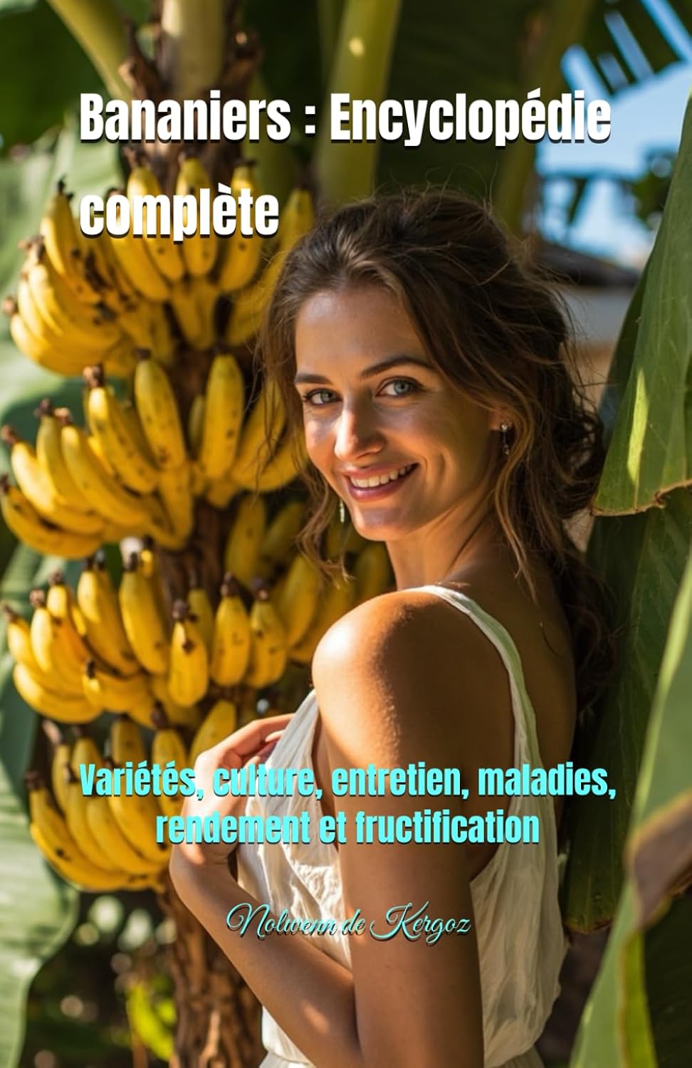 ler totalmente Bananiers: Encyclopédie complète: Variétés, culture, entretien, maladies, rendement et fructification