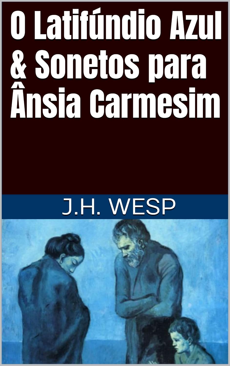 ler totalmente O Latifúndio Azul & Sonetos para Ânsia Carmesim