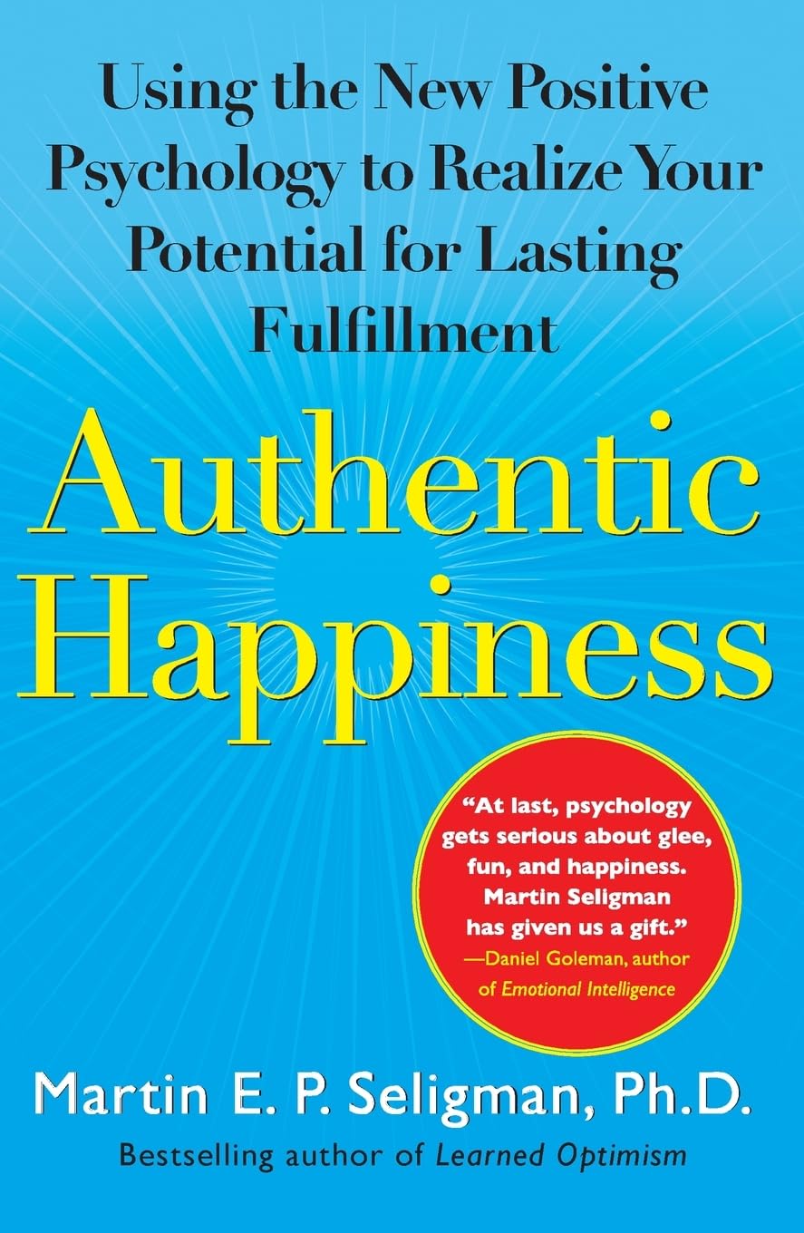 Authentic Happiness: Using the New Positive Psychology to Realize Your Potential for Lasting Fulfillment baixar o livro de graça