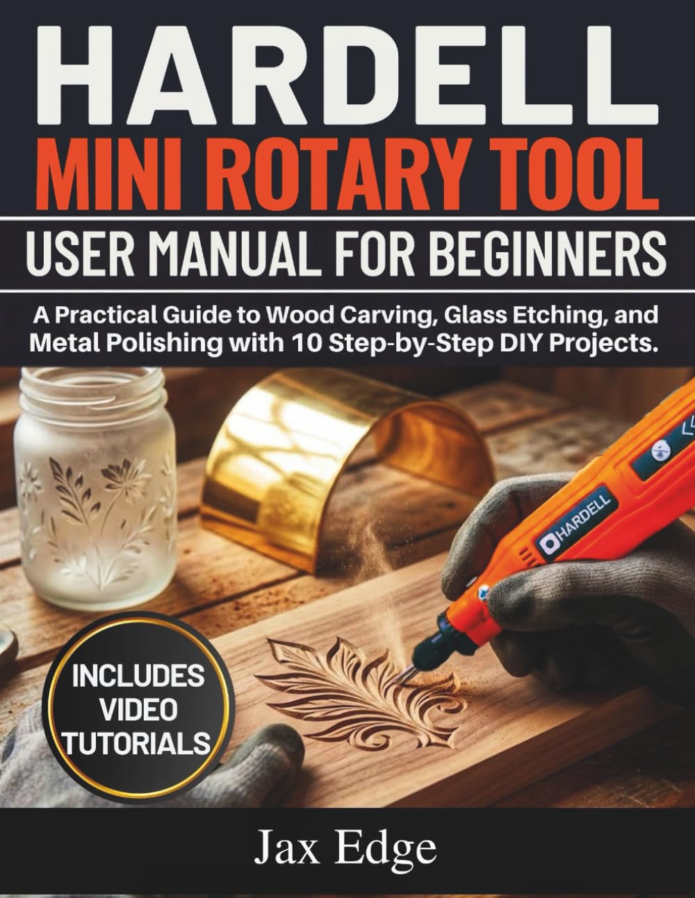 Hardell Mini Rotary Tool User Manual for Beginners: A Practical Guide to Wood Carving, Glass Etching, and Metal Polishing with 10 Step-by-Step DIY Projects. baixar livro de graça
