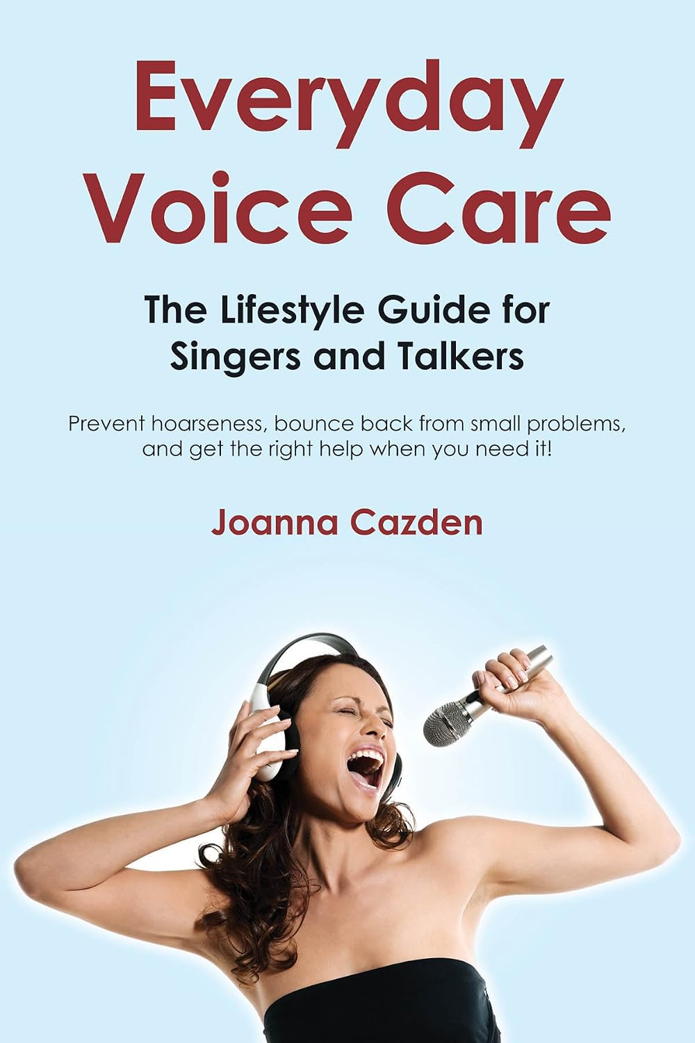 ler totalmente Everyday Voice Care: The Lifestyle Guide for Singers and Talkers