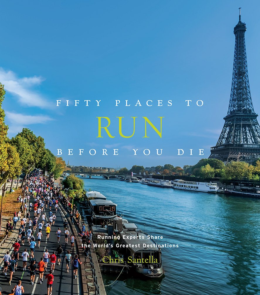 Fifty Places to Run Before You Die: Running Experts Share the World's Greatest Destinations baixar o livro de graça