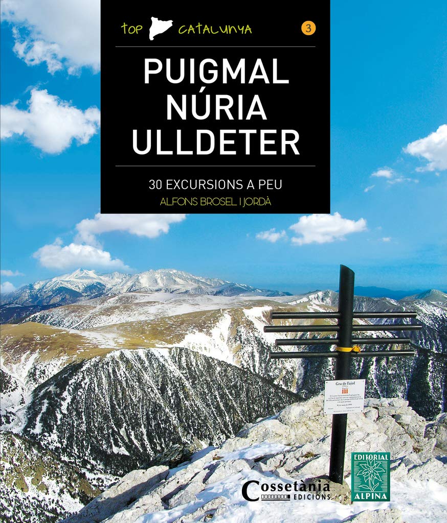 Puigmal - Núria - Ulldeter: 30 excursions a peu