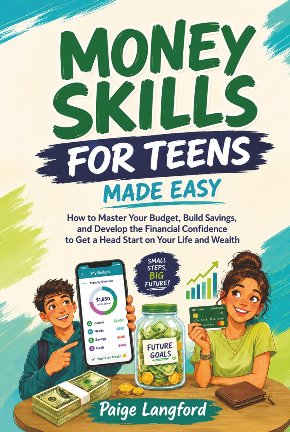 capítulo por capítulo baixar Money Skills for Teens Made Easy: How to Master Your Budget, Build Savings, and Develop the Financial Confidence to Get a Head Start on Your Life and Wealth