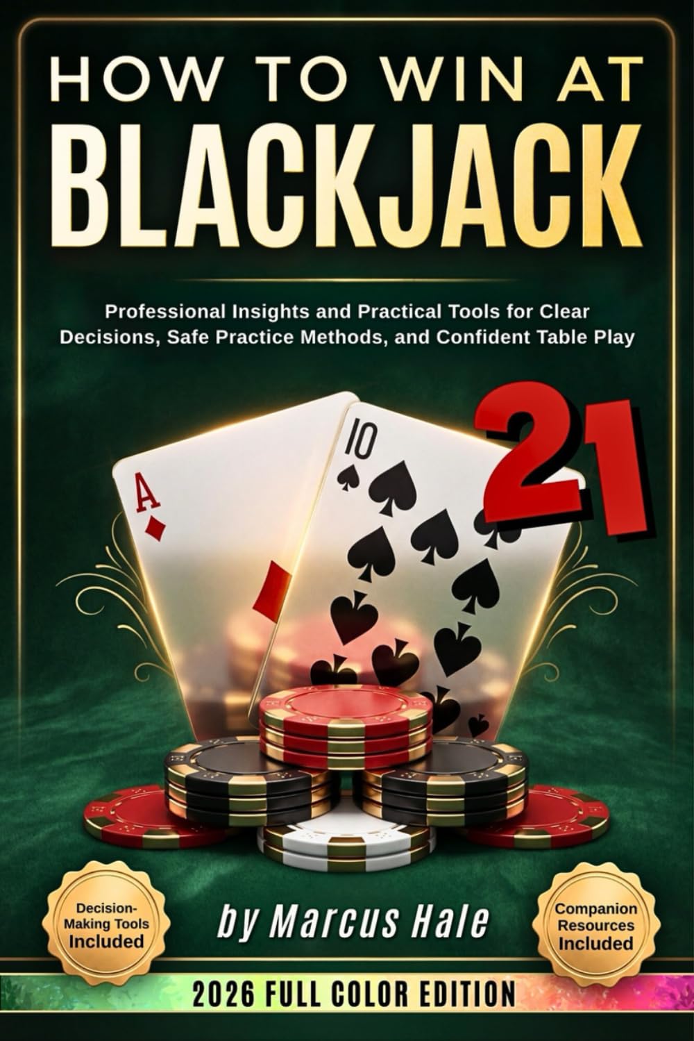 How to Win at Blackjack for Adults and Beginners: Professional Insights and Confidence Skills to Elevate Decision-Making, Stay Steady Under Pressure, and Navigate Every Table with Clarity & Control baixar o livro de graça