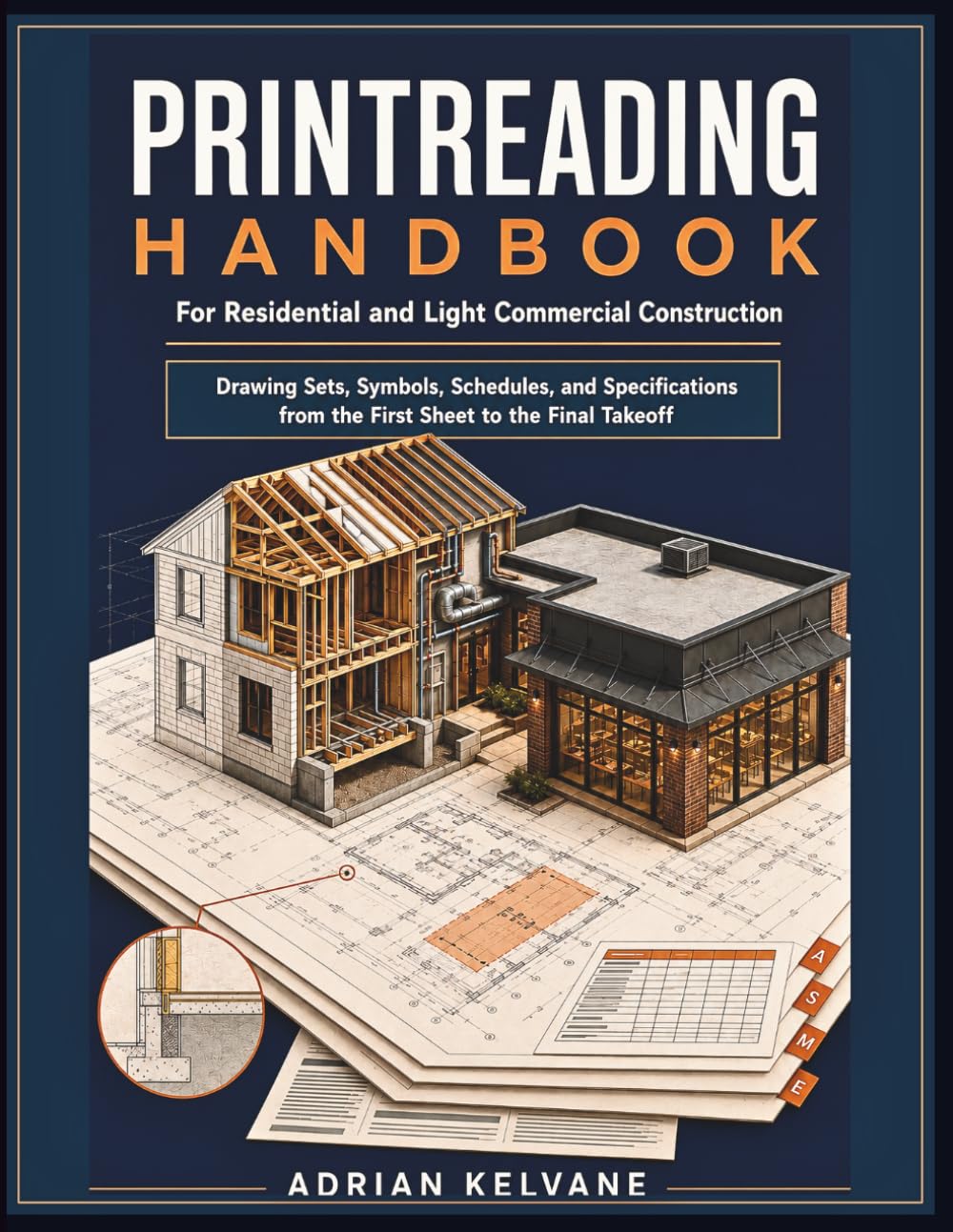 PRINTREADING HANDBOOK FOR RESIDENTIAL AND LIGHT COMMERCIAL CONSTRUCTION: Drawing Sets, Symbols, Schedules, and Specifications from the First Sheet to the Final Takeoff baixar o livro de graça