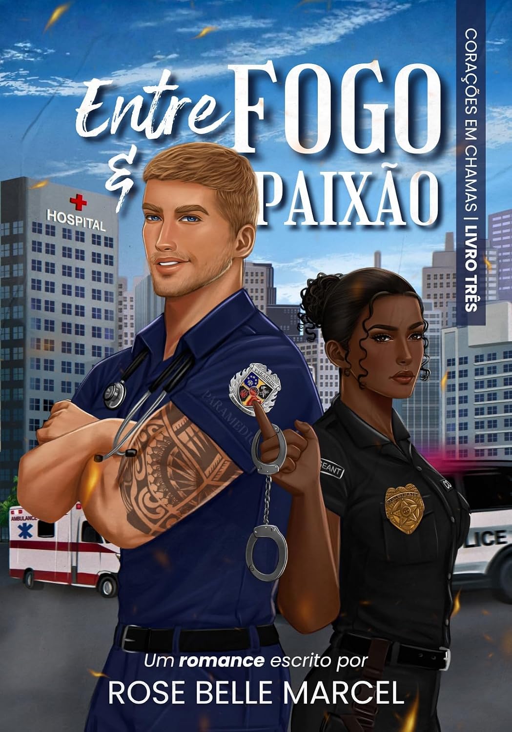 Entre Fogo e Paixão: Serie Coraçoes em chamas livro 3 baixar livro de graça