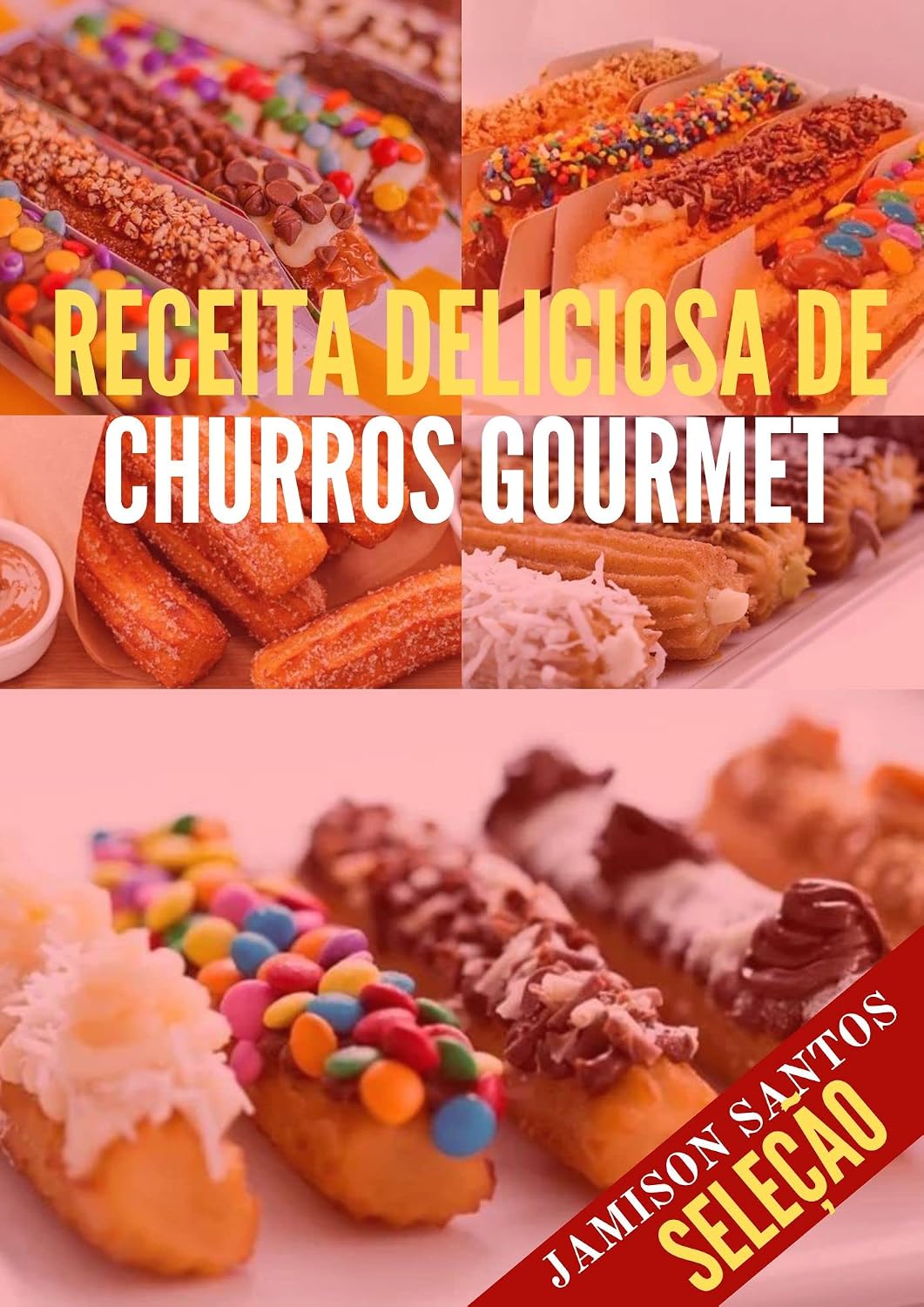 Receita Deliciosa de Churros Gourmet: Passo-a-passo! churros gourmet baixar livro de graça