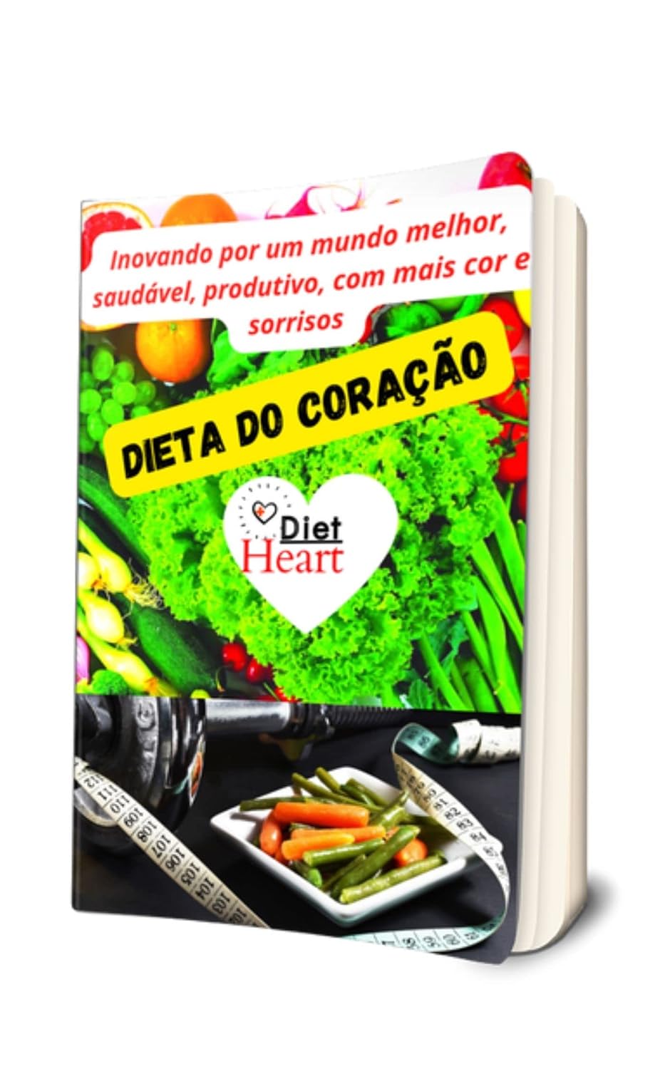 ler totalmente Dieta do coração: Inovando por um mundo melhor, saudável, produtivo, com mais cor e sorrisos.