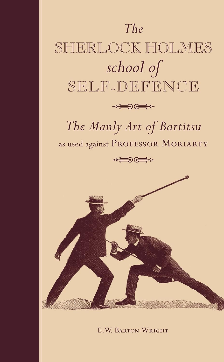 The Sherlock Holmes school of Self-Defence: The Manly Art of Bartitsu as used against Professor Moriarty (English Edition) baixar livro de graça