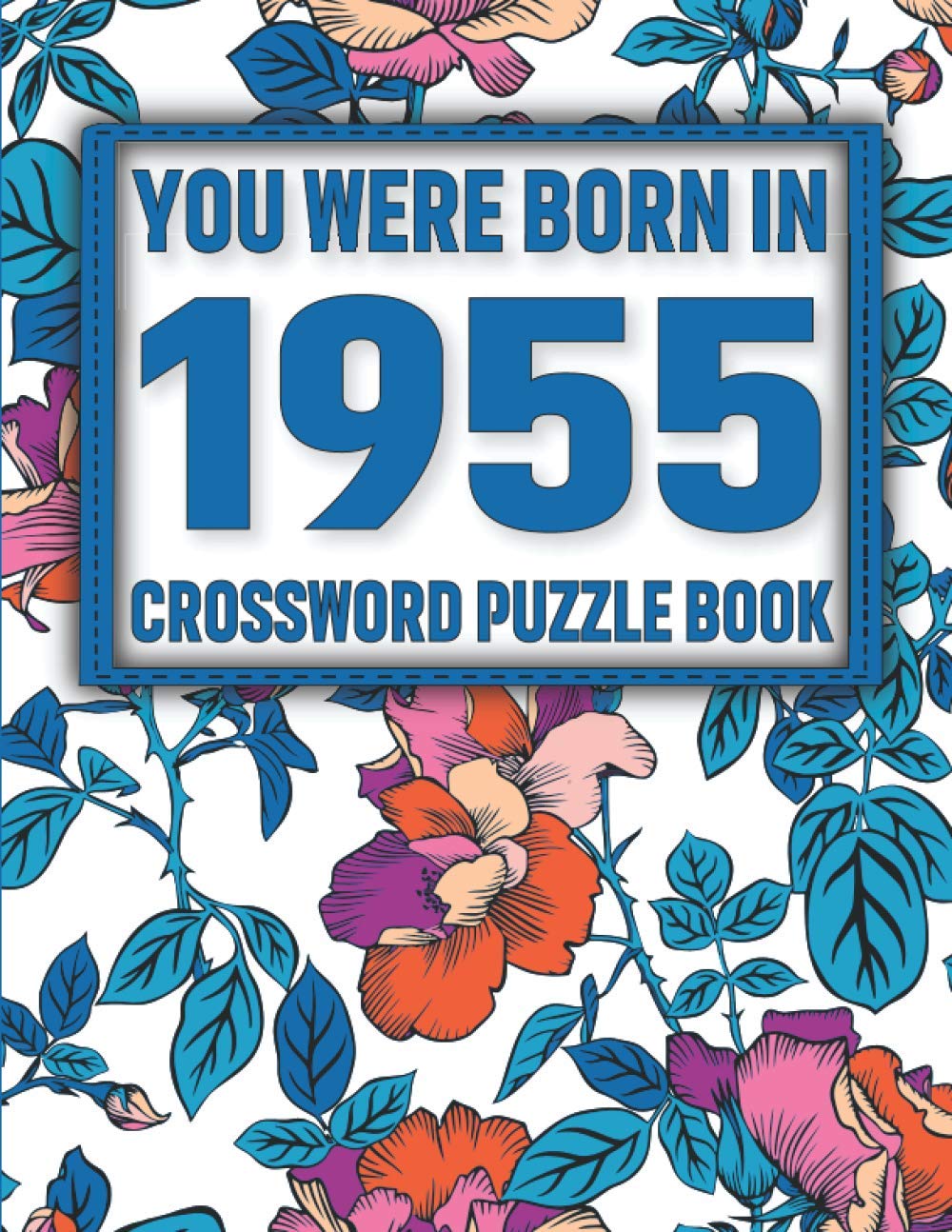 Crossword Puzzle Book: You Were Born In 1955: Large Print Crossword Puzzle Book For Adults & Seniors baixar o livro de graça