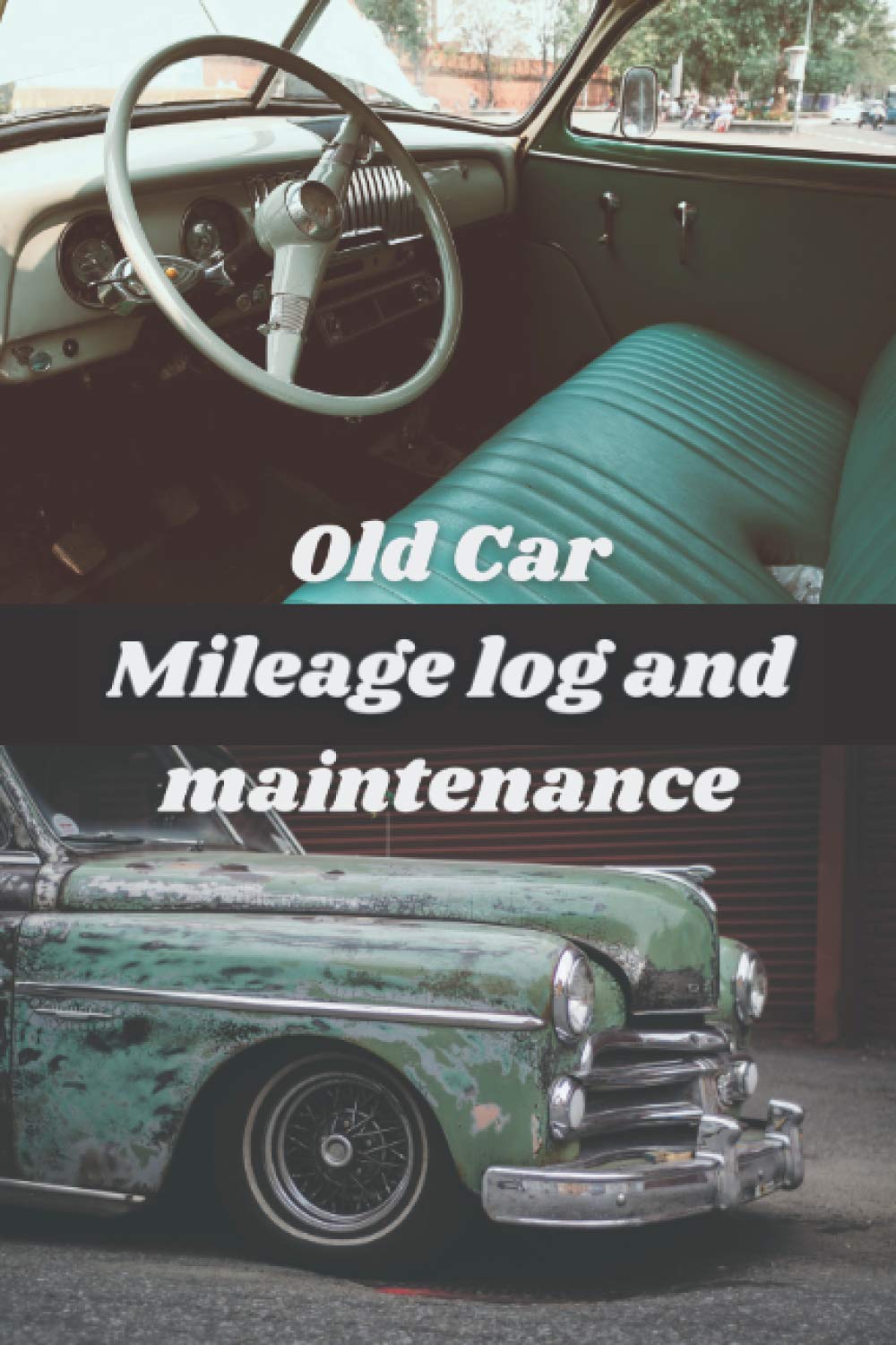 Old Car Mileage log and maintenance: Follow-up book for the owner of a legendary, historic vehicle! To plan your outings, repairs and keep your memories with your dream car baixar o livro de graça