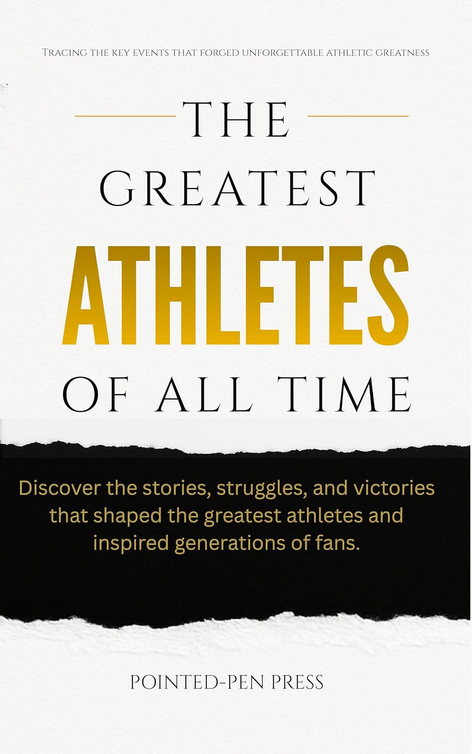 The Greatest Athletes of All Time: Lives, Achievements, and the Quest for Human Excellence (The Greatest of All Time) (English Edition) baixar livro de graça