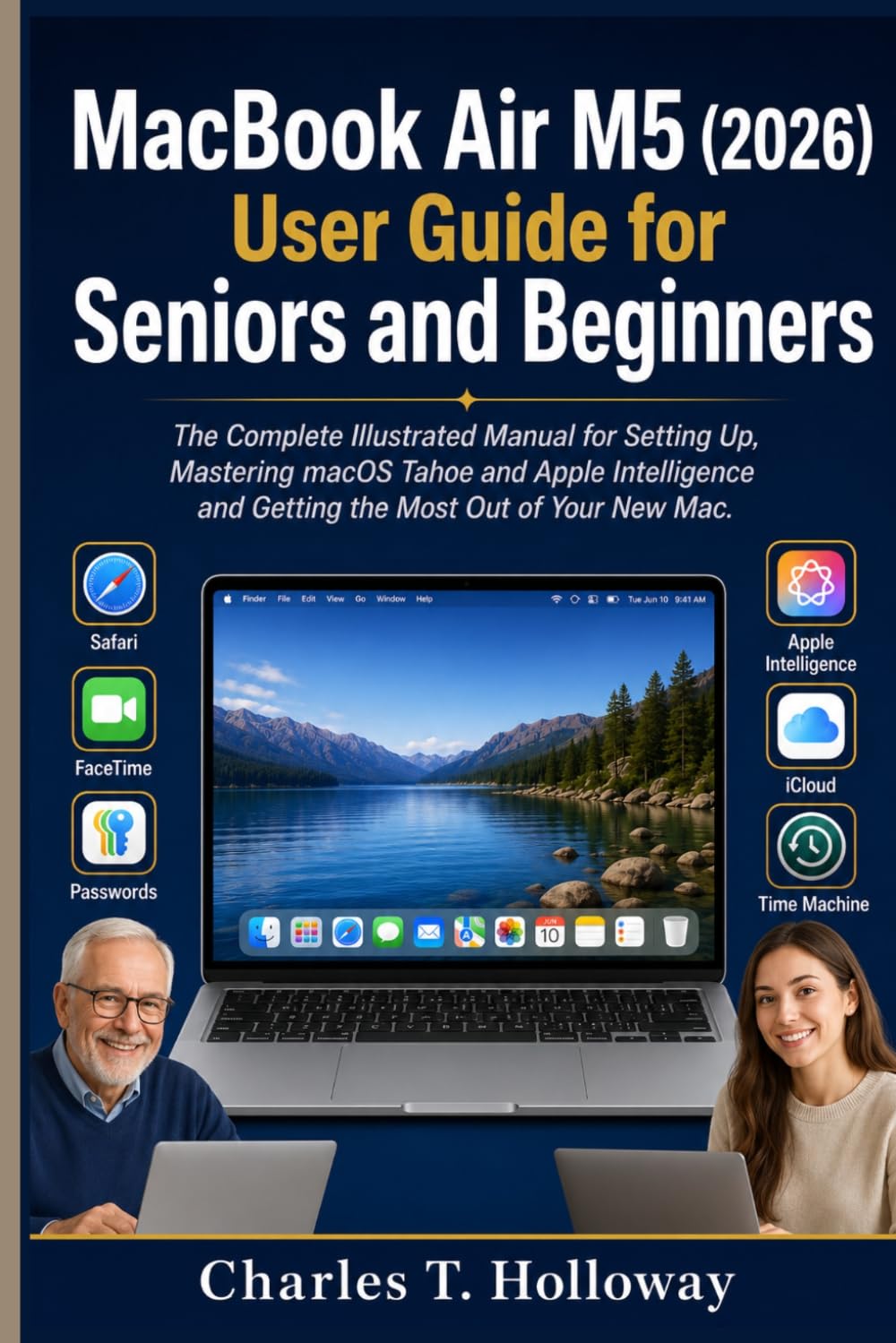 capítulo por capítulo baixar MacBook Air M5 (2026) USER GUIDE FOR SENIORS AND BEGINNERS: The Complete Illustrated Manual for Setting Up, Mastering macOS Tahoe and Apple Intelligence and Getting the Most Out of Your New Mac