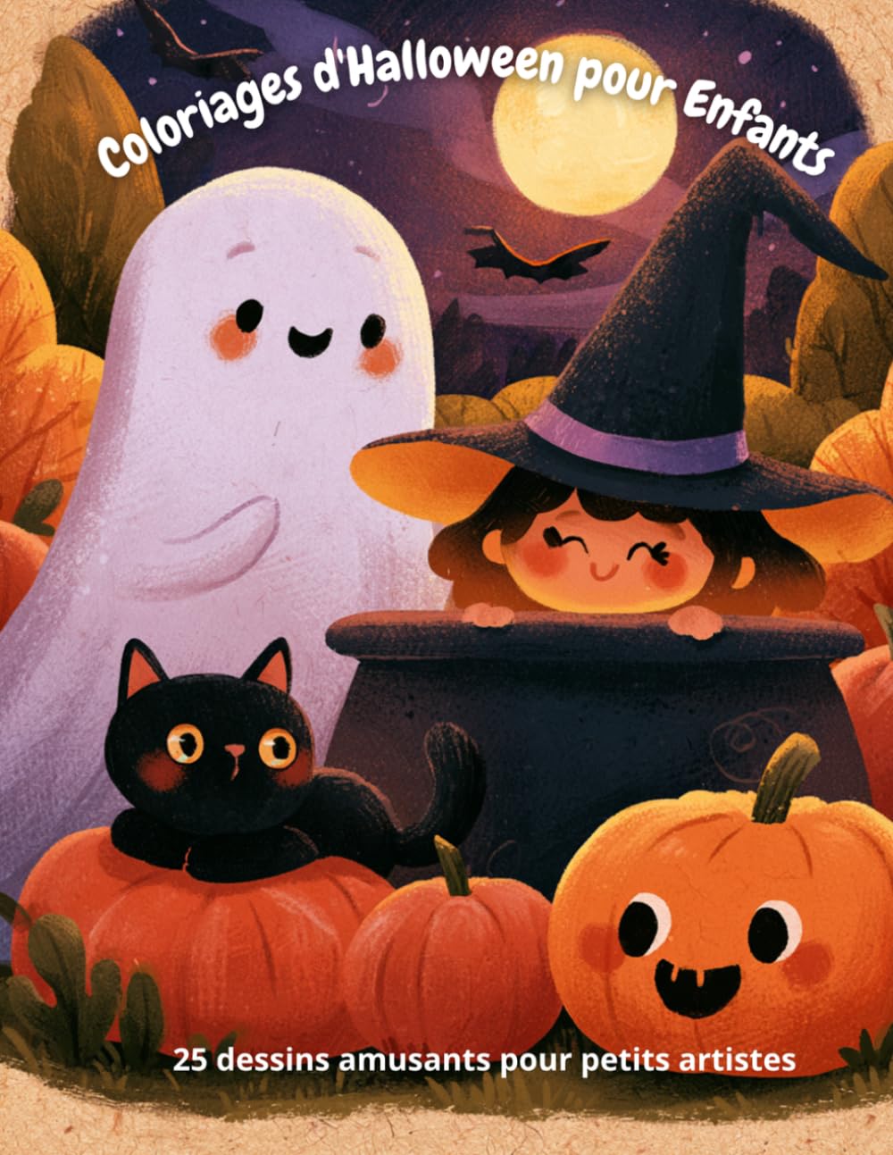Coloriages d'Halloween pour Enfants: 25 Illustrations Amusantes à Colorier - Fantômes, Sorcières, Citrouilles et Chats Noirs (French Edition) baixar o livro de graça