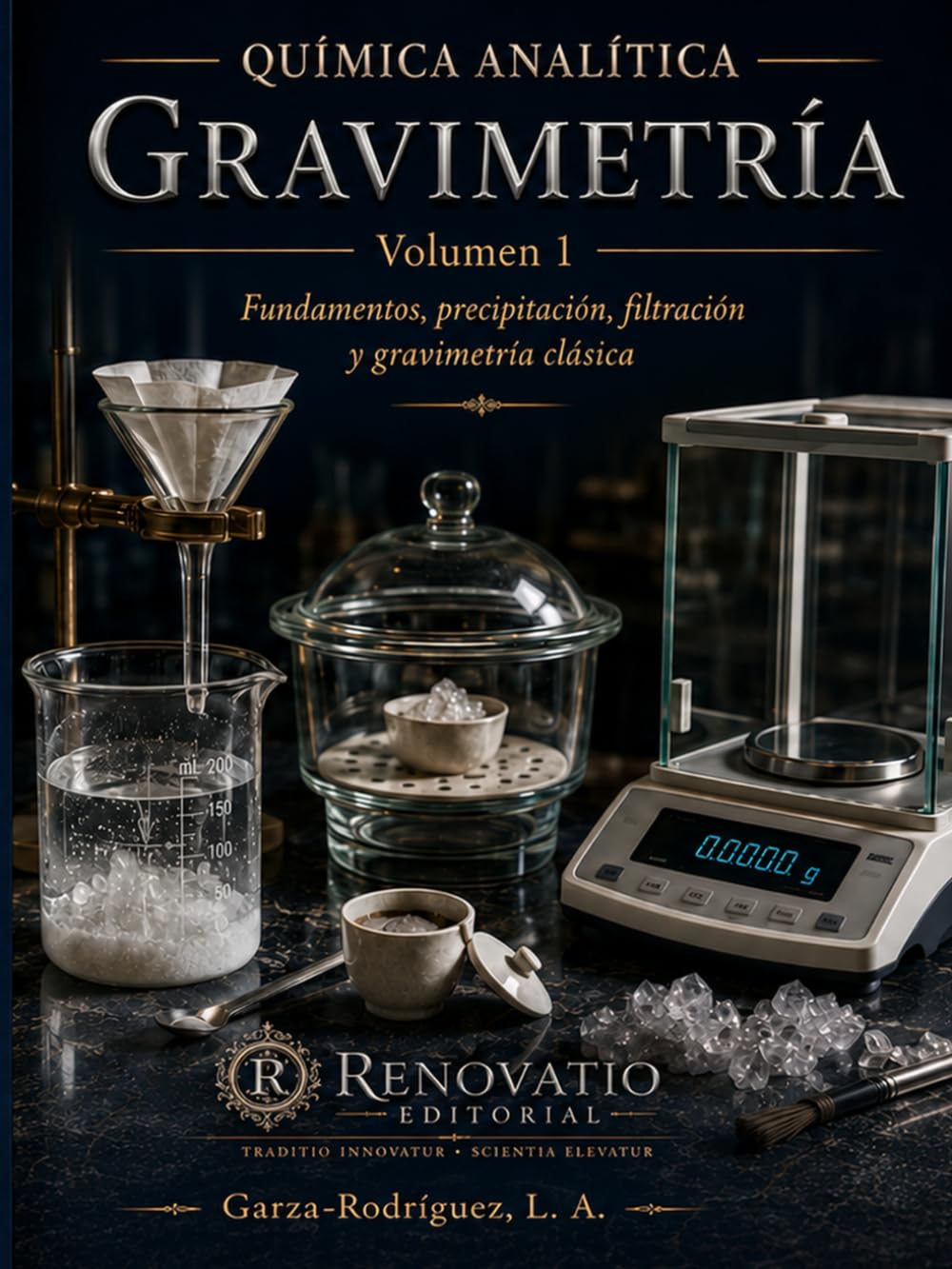 capítulo por capítulo baixar Química Analítica: Gravimetría, Volumen 1: Fundamentos Teóricos, Precipitación y Control de la Forma Pesada (Spanish Edition)