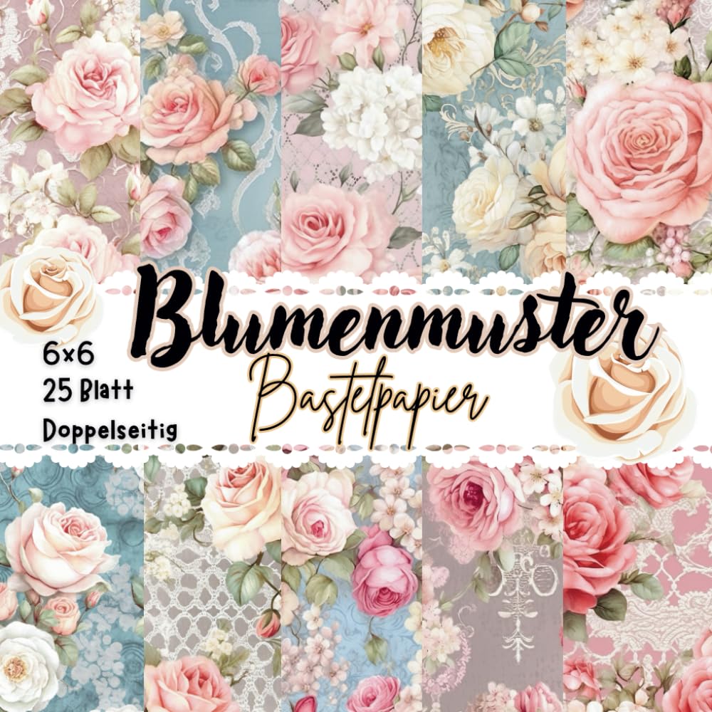 Blumenmuster Bastelpapier 6x6: Florales Scrapbook Papier 15x15 cm | Doppelseitig | 25 Blatt Bastelpapier mit Blumenmustern, Vintage & Modern Design... Motivpapier | Hochzeit (German Edition) baixar o livro de graça