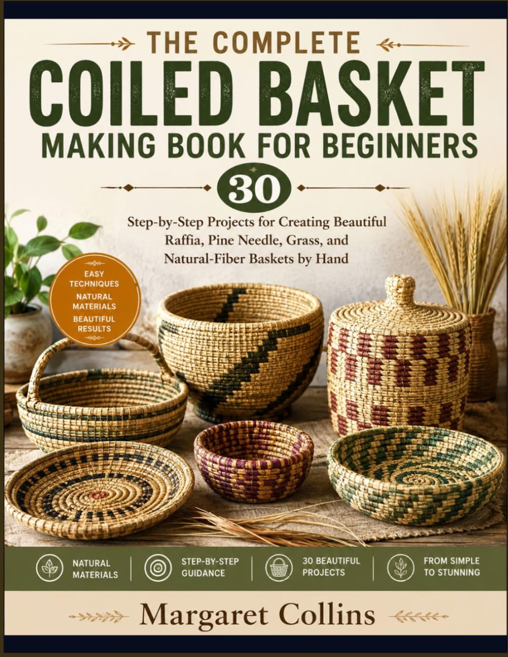 capítulo por capítulo baixar THE COMPLETE COILED BASKET MAKING BOOK FOR BEGINNERS: 30 Step-by-Step Projects for Creating Beautiful Raffia, Pine Needle, Grass, and Natural-Fiber Baskets by Hand