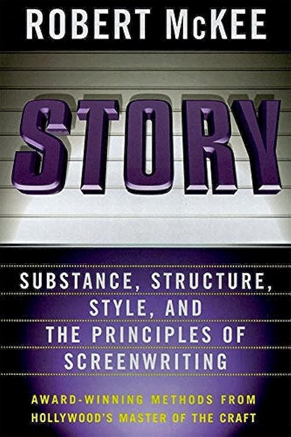Story: Substance, Structure, Style, and the Principles of Screenwriting: Style, Structure, Substance, and the Principles of Screenwriting baixar o livro de graça