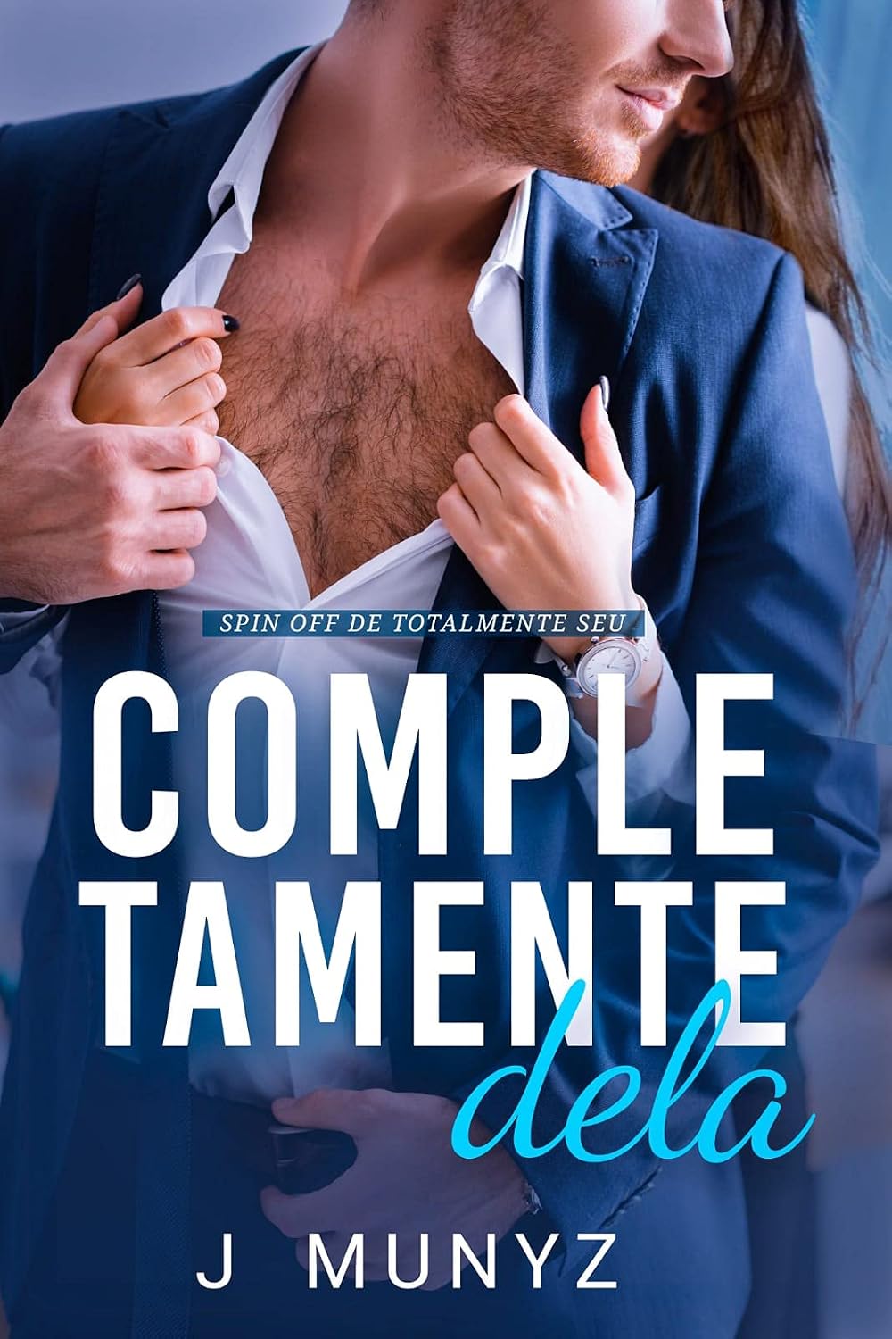 Completamente Dela (Spin off de Totalmente Seu)