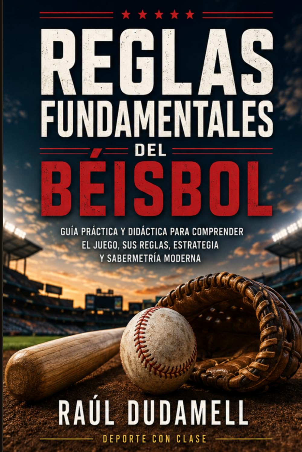 REGLAS FUNDAMENTALES DEL BÉISBOL: Guía práctica y didáctica para comprender el juego, sus reglas, estrategia y sabermetría moderna (Spanish Edition) baixar o livro de graça