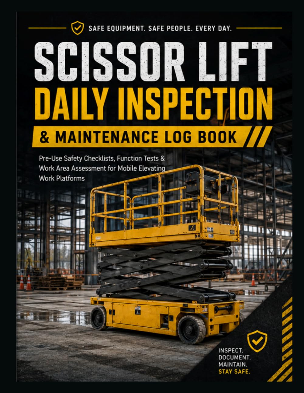 Scissor Lift Daily Inspection & Maintenance Log Book: Pre-Use Safety Checklists, Function Tests & Work Area Assessment for Mobile Elevating Work Platforms baixar o livro de graça