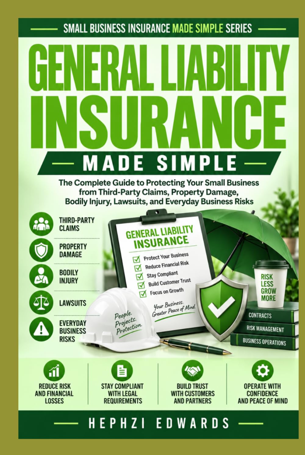 capítulo por capítulo baixar General Liability Insurance Made Simple: The Complete Guide to Protecting Your Small Business from Third-Party Claims, Property Damage, Bodily Injury,... Risks (Small Business Insurance Made Simple)