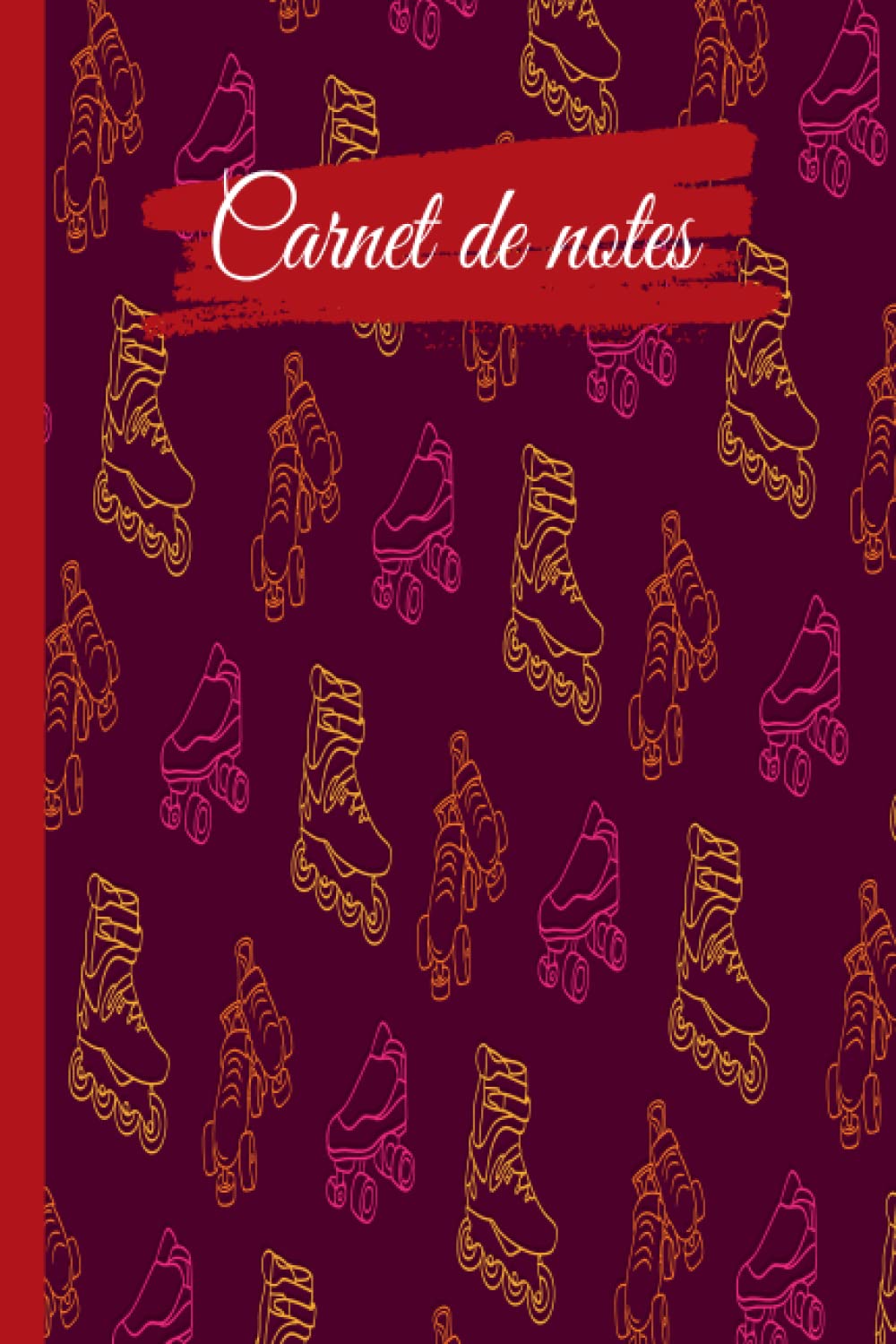 carnet de notes patinage à roulettes: Cahier de patinage à roulettes large ligné, cahier de papier ligné pour l'école, les étudiants, pour les... de patinage à roulettes (French Edition) baixar o livro de graça