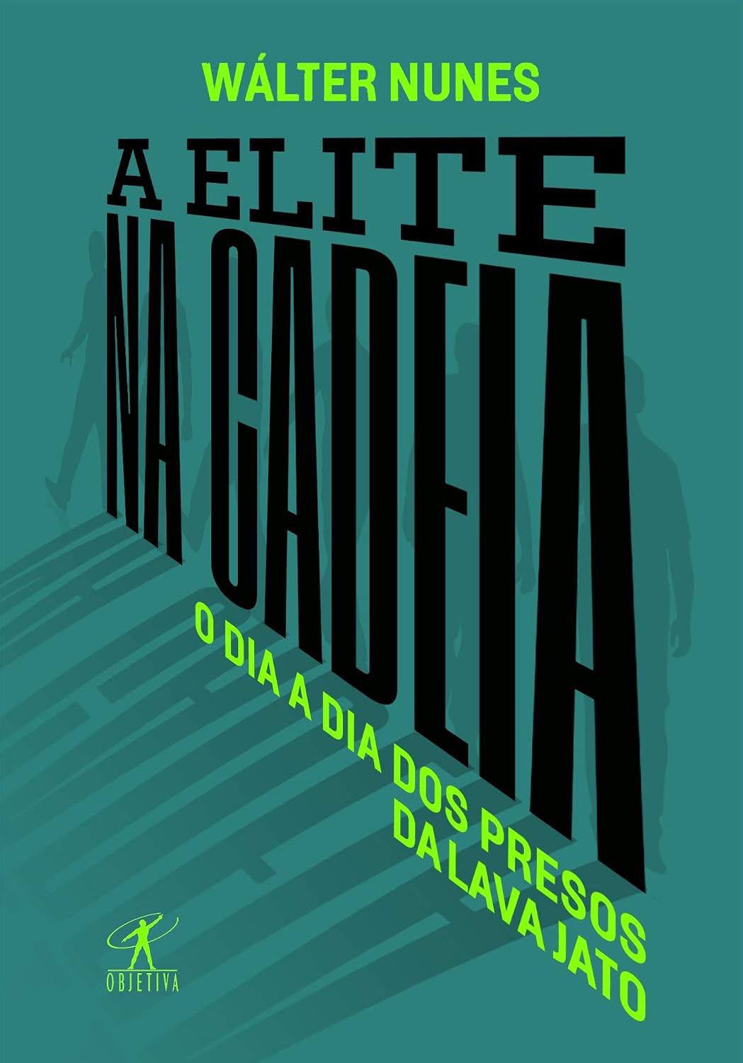 A elite na cadeia: O dia a dia dos presos da Lava Jato