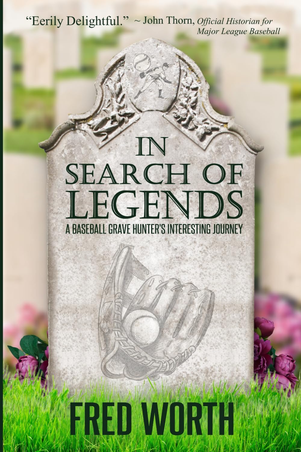 In Search of Legends: A Baseball Grave Hunter's Interesting Journey baixar o livro de graça