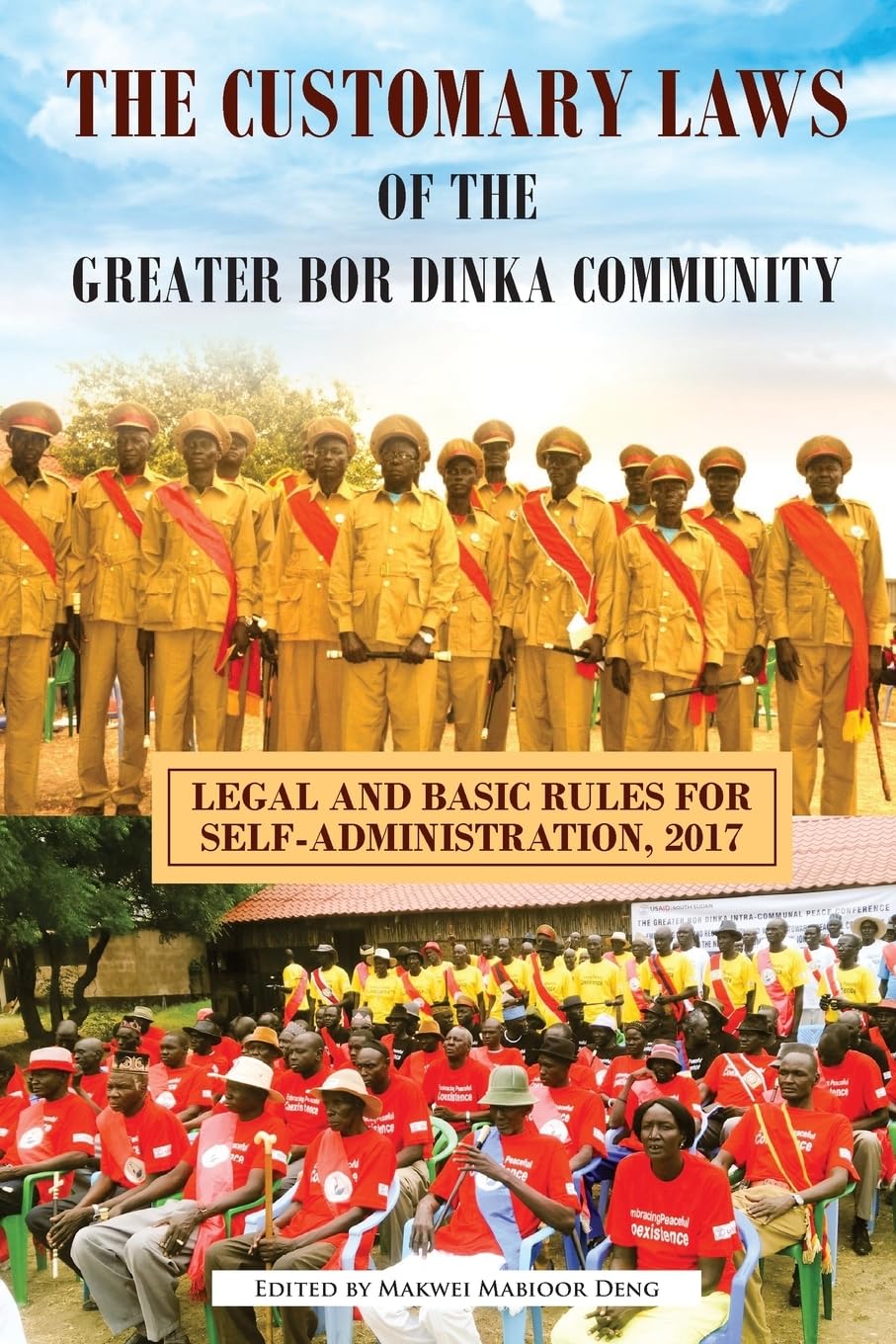 The Customary Laws of the Greater Bor Dinka Community: Legal and Basic Rules for Self-Administration, 2017 baixar livro de graça