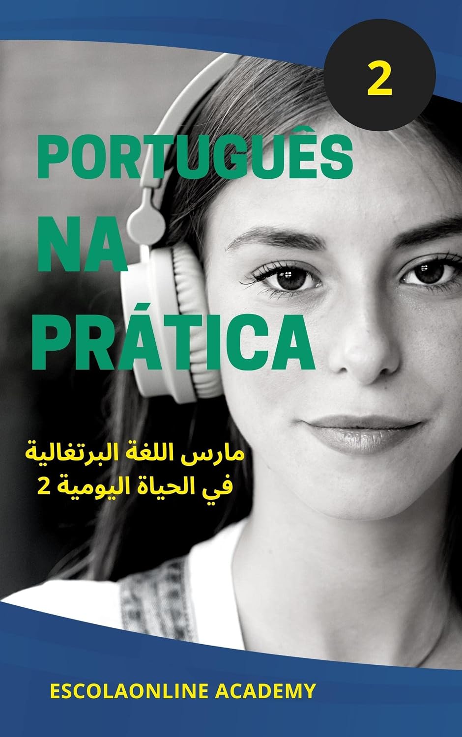Português na Prática 2 "para falantes da língua Árabe": مارس اللغة البرتغالية في الحياة اليومية2 (Português para falantes da língua Árabe) baixar livro de graça