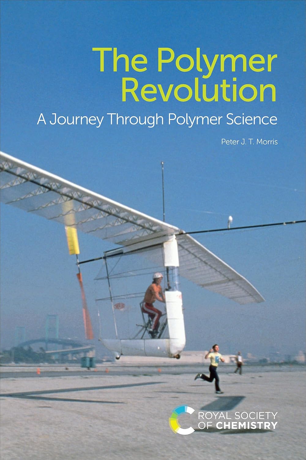 The Polymer Revolution: A Journey Through Polymer Science (English Edition)
