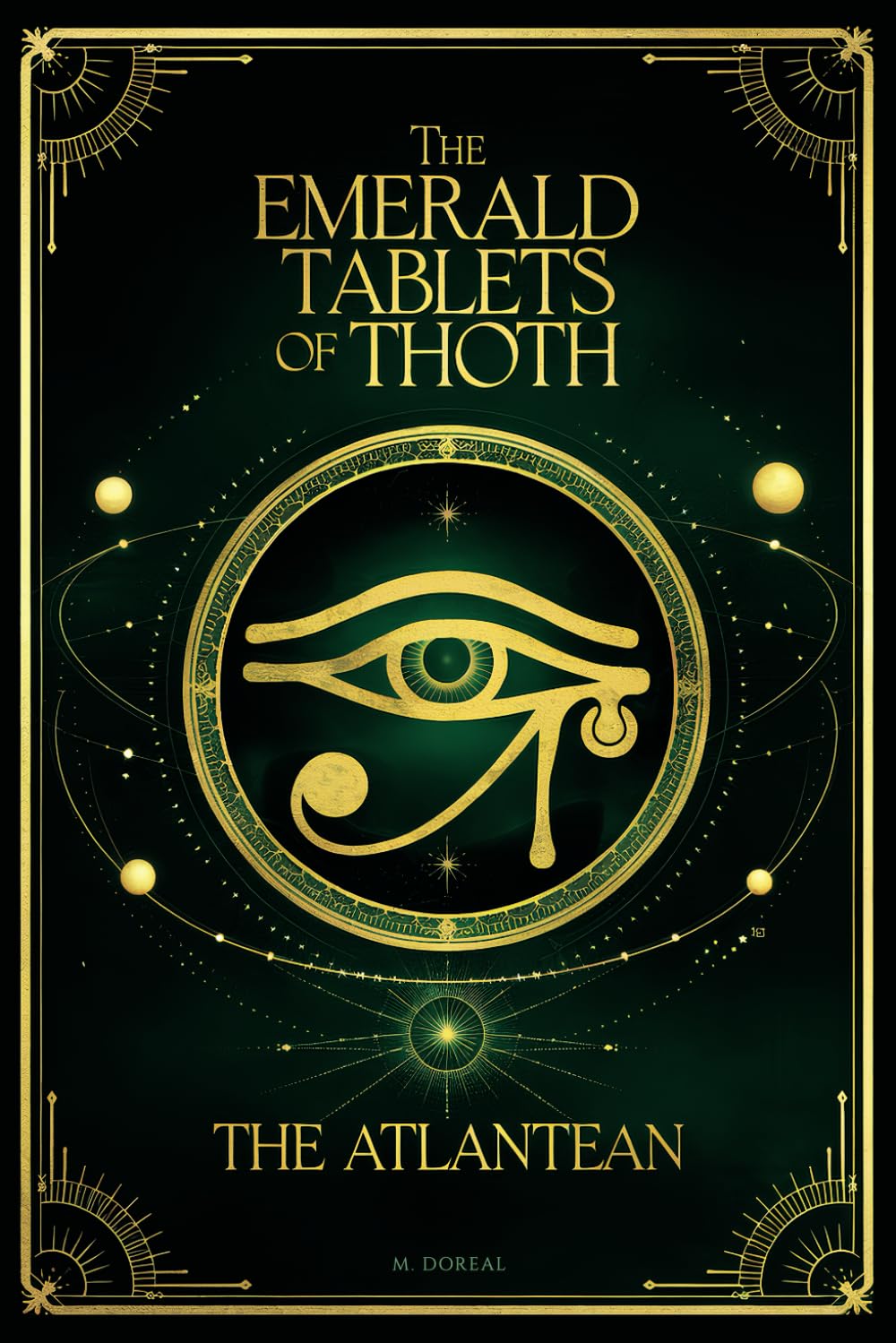 ler totalmente The Emerald Tablets of Thoth The Atlantean: Hermetic Teachings of Ancient Egypt: Sacred Texts and Timeless Wisdom