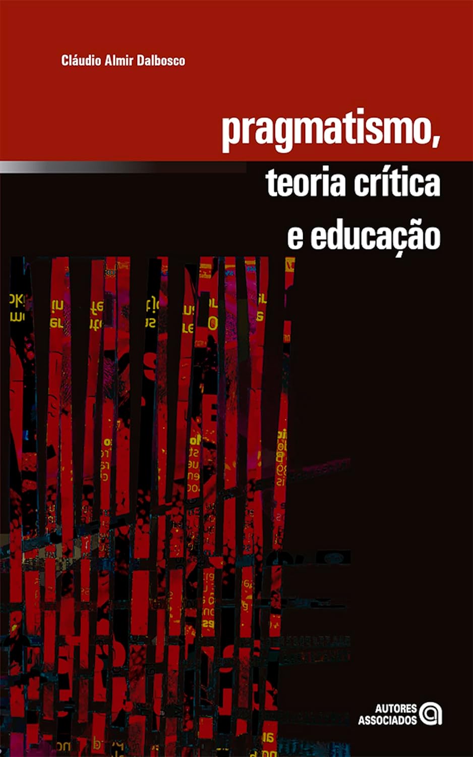 Pragmatismo, teoria crítica e educação: ação pedagógica como mediação de significados