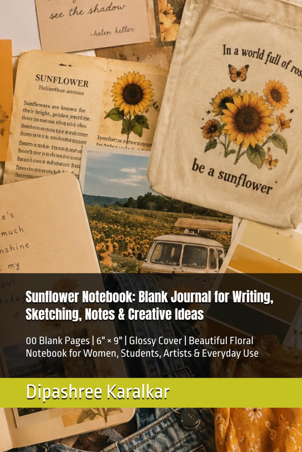 capítulo por capítulo baixar Sunflower Notebook: Blank Journal for Writing, Sketching, Notes & Creative Ideas: 00 Blank Pages | 6" × 9" | Glossy Cover | Beautiful Floral Notebook for Women, Students, Artists & Everyday Use