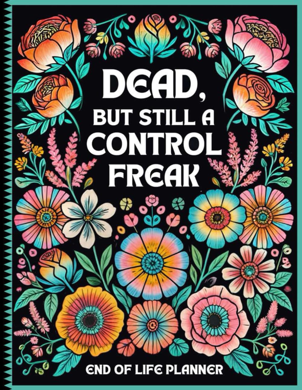 capítulo por capítulo baixar Dead, but still a control freak: End of Life Planner A Simple Guide for Family Members After You Die.